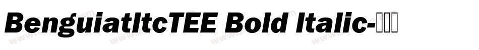 BenguiatItcTEE Bold Italic字体转换